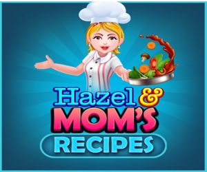Hra: Hazel And Mom's Recipes
